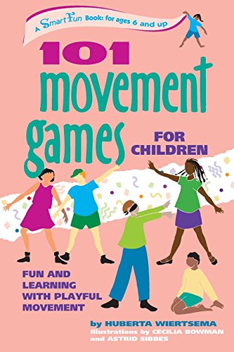 101 Movement Games for Children Fun and Learning with Playful Moving [Paperback]