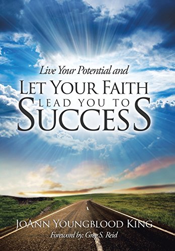 Live Your Potential And Let Your Faith Lead You To Success [Hardcover]