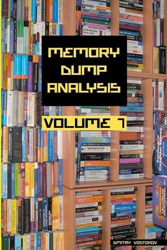 Memory Dump Analysis Anthology, Volume 7 [Paperback]
