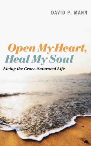 Open My Heart, Heal My Soul [Hardcover]