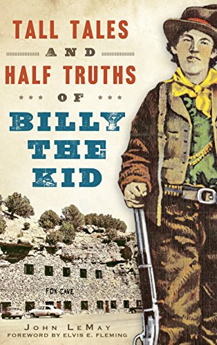 Tall Tales and Half Truths of Billy the Kid [Hardcover]