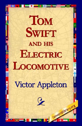Tom Swift and His Electric Locomotive [Hardcover]
