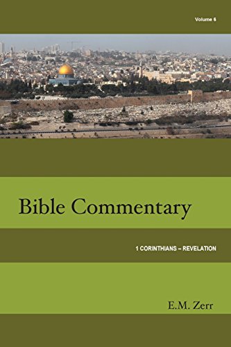 Zerr Bible Commentary Vol. 6 1 Corinthians - Revelation [Paperback]
