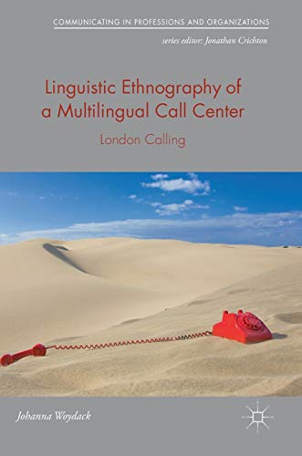Linguistic Ethnography of a Multilingual Call Center London Calling [Hardcover]