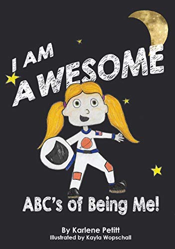 I Am Awesome The Abcs Of Being Me [Hardcover]