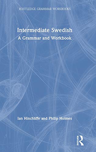 Intermediate Swedish A Grammar and Workbook [Hardcover]