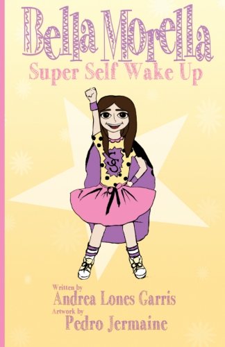 Bella Morella Super Self Wake Up (volume 1) [Paperback]