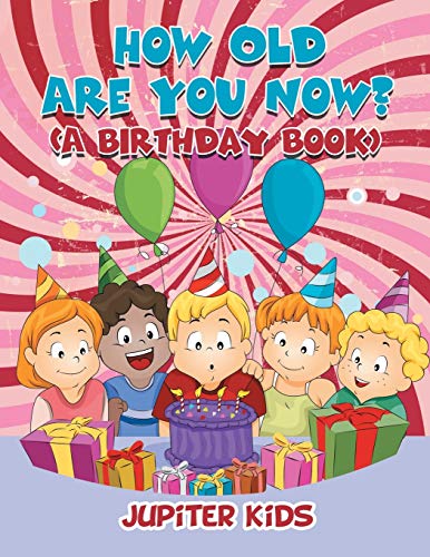How Old Are You Now (a Birthday Book) [Paperback]
