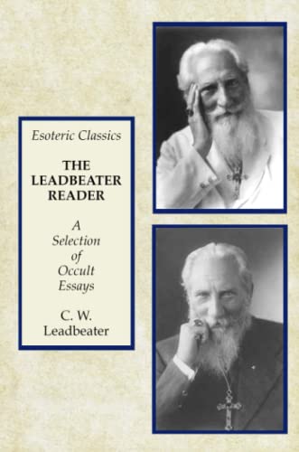 Leadbeater Reader a Selection of Occult Essays  Esoteric Classics [Paperback]