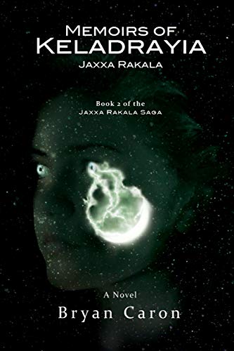 Memoirs Of Keladrayia Jaxxa Rakala (volume 2) [Paperback]