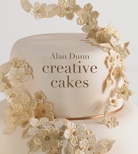 Alan Dunn's Creative Cakes [Hardcover]