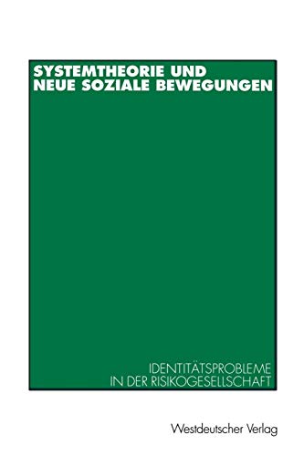 Systemtheorie und neue soziale Bewegungen Identittsprobleme in der Risikogesel [Paperback]