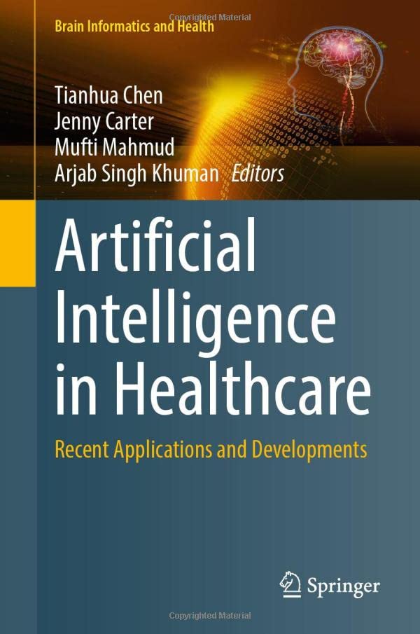 Artificial Intelligence in Healthcare Recent Applications and Developments [Hardcover]