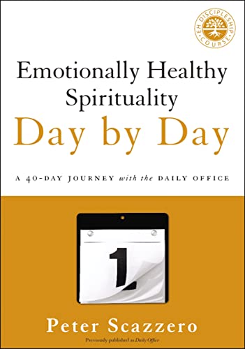 Emotionally Healthy Spirituality Day by Day A 40-Day Journey with the Daily Off [Paperback]