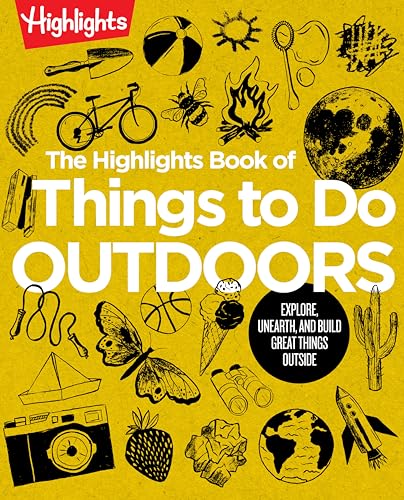 The Highlights Book of Things to Do Outdoors Fun Nature Book of STEM Activities [Paperback]
