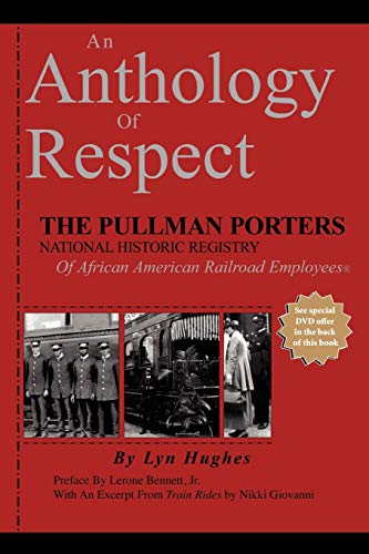An Anthology Of Respect The Pullman Porters National Historic Registry Of Afric [Paperback]