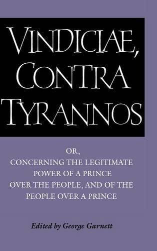 Brutus Vindiciae, contra tyrannos Or, Concerning the Legitimate Power of a Pri [Hardcover]