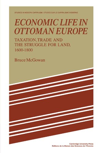 Economic Life in Ottoman Europe Taxation, trade and the struggle for land, 1600 [Paperback]