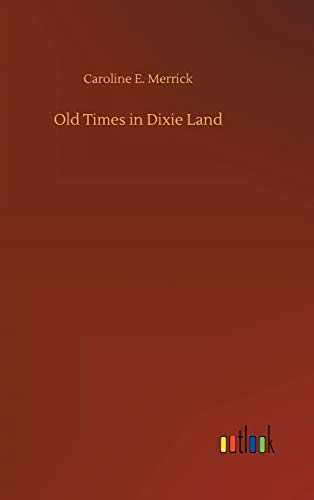Old Times In Dixie Land