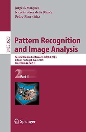 Pattern Recognition and Image Analysis Second Iberian Conference, IbPRIA 2005,  [Paperback]