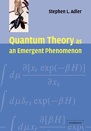 Quantum Theory as an Emergent Phenomenon The Statistical Mechanics of Matrix Mo [Paperback]