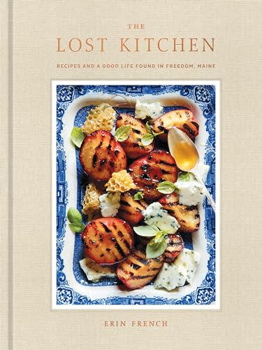 The Lost Kitchen Recipes and a Good Life Found in Freedom, Maine A Cookbook [Hardcover]
