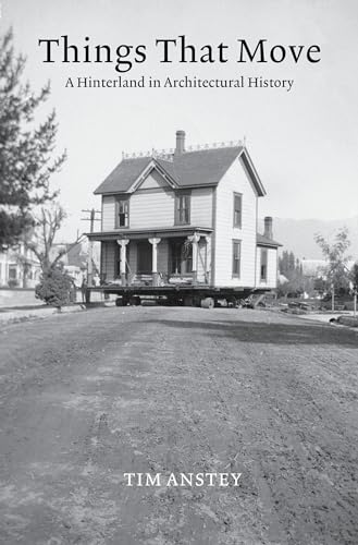 Things That Move A Hinterland in Architectural History [Paperback]