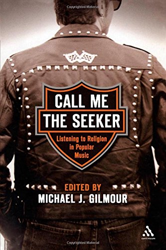 Call Me the Seeker Listening to Religion in Popular Music [Hardcover]