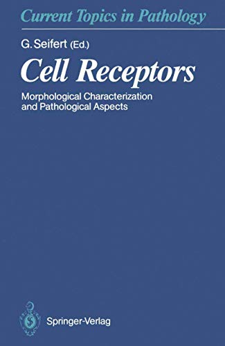 Cell Receptors Morphological Characterization and Pathological Aspects [Paperback]