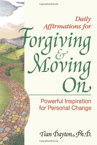 Daily Affirmations for Forgiving and Moving On [Paperback]