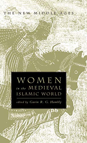 Women in the Medieval Islamic World [Hardcover]