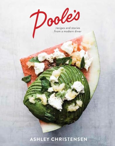 Poole's Recipes and Stories from a Modern Diner [A Cookbook] [Hardcover]