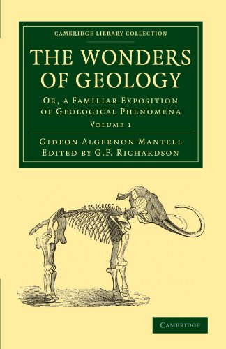 The Wonders of Geology Or, a Familiar Exposition of Geological Phenomena [Paperback]