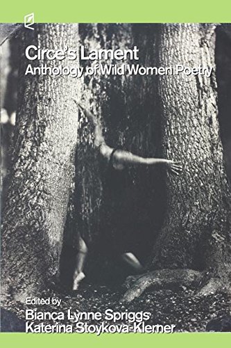 Circe's Lament Anthology Of Wild Women Poetry [Paperback]