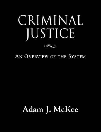 Criminal Justice An Overview Of The System [Paperback]