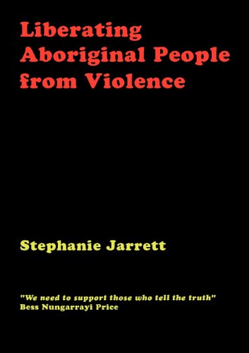 Liberating Aboriginal People From Violence [Paperback]