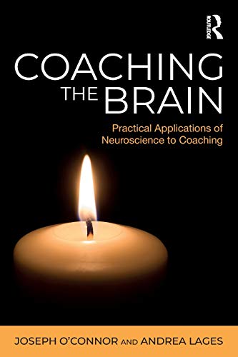Coaching the Brain Practical Applications of Neuroscience to Coaching [Paperback]