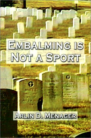 Embalming Is Not A Sport [Paperback]