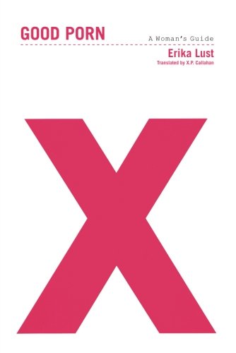 Good Porn A Woman's Guide [Paperback]