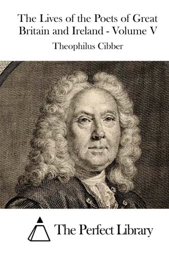 The Lives Of The Poets Of Great Britain And Ireland - Volume V [Paperback]