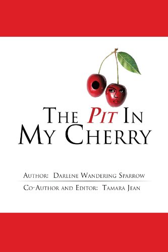 The Pit In My Cherry [Paperback]