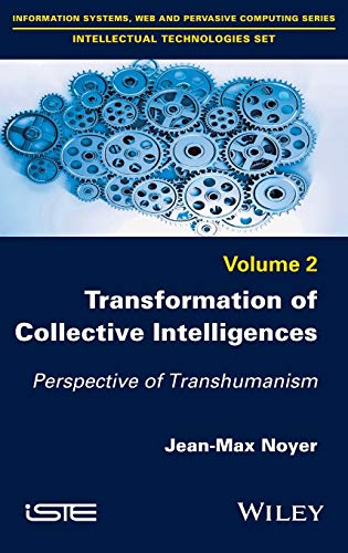 Transformation of Collective Intelligences Perspective of Transhumanism [Hardcover]