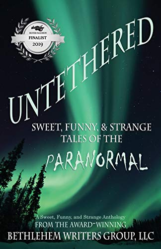 Untethered  Sweet, Funny, and Strange Tales of the Paranormal [Paperback]