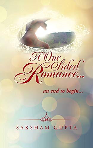 A 'one Sided' Romance. . . An End To Begin... [Paperback]