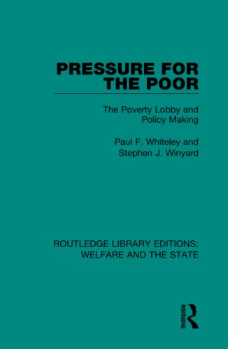 Pressure for the Poor The Poverty Lobby and Policy Making [Hardcover]