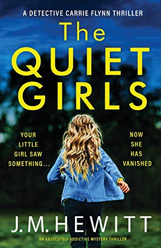Quiet Girls  An Absolutely Addictive Mystery Thriller [Paperback]