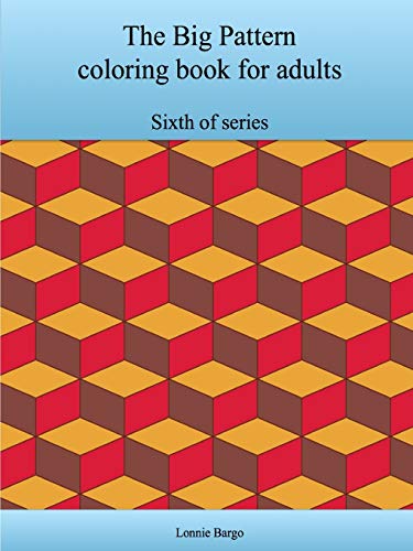 The Sixth Big Pattern Coloring Book For Adults [Paperback]