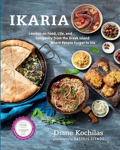 Ikaria Lessons on Food, Life, and Longevity from the Greek Island Where People  [Hardcover]