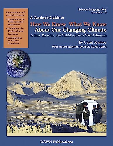 A Teacher&39s Guide to How We Know What We Know About Our Changing Climate Le [Paperback]
