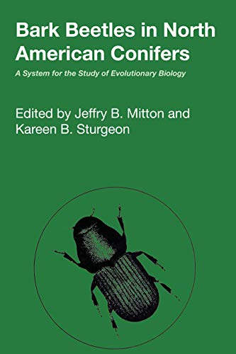 Bark Beetles in North American Conifers A System for the Study of Evolutionary  [Paperback]